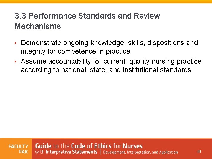 3. 3 Performance Standards and Review Mechanisms § § Demonstrate ongoing knowledge, skills, dispositions