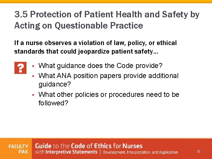 3. 5 Protection of Patient Health and Safety by Acting on Questionable Practice If