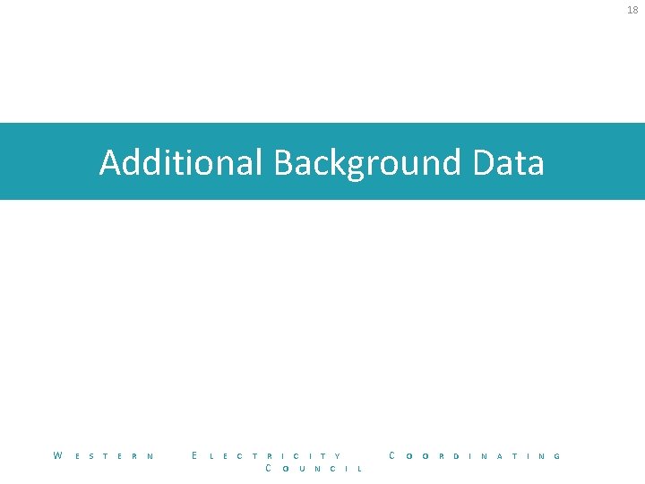 18 Additional Background Data W E S T E R N E L E