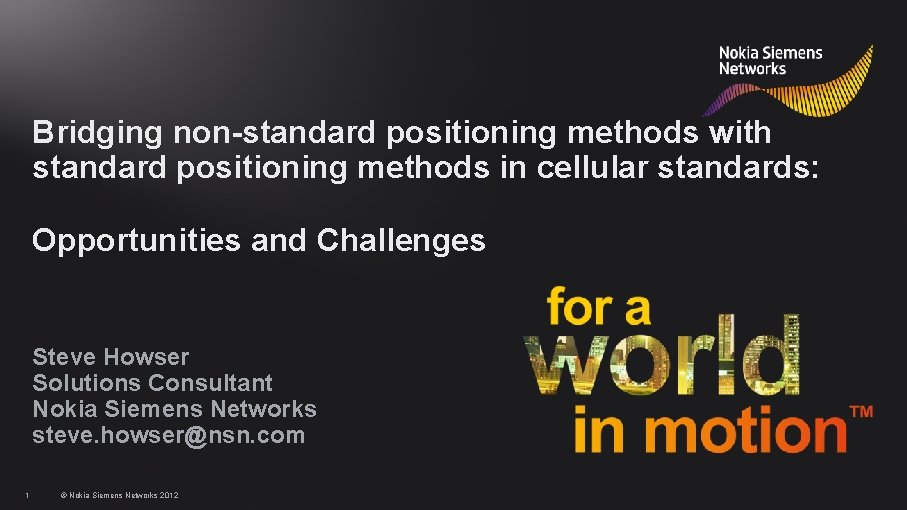 Bridging non-standard positioning methods with standard positioning methods in cellular standards: Opportunities and Challenges