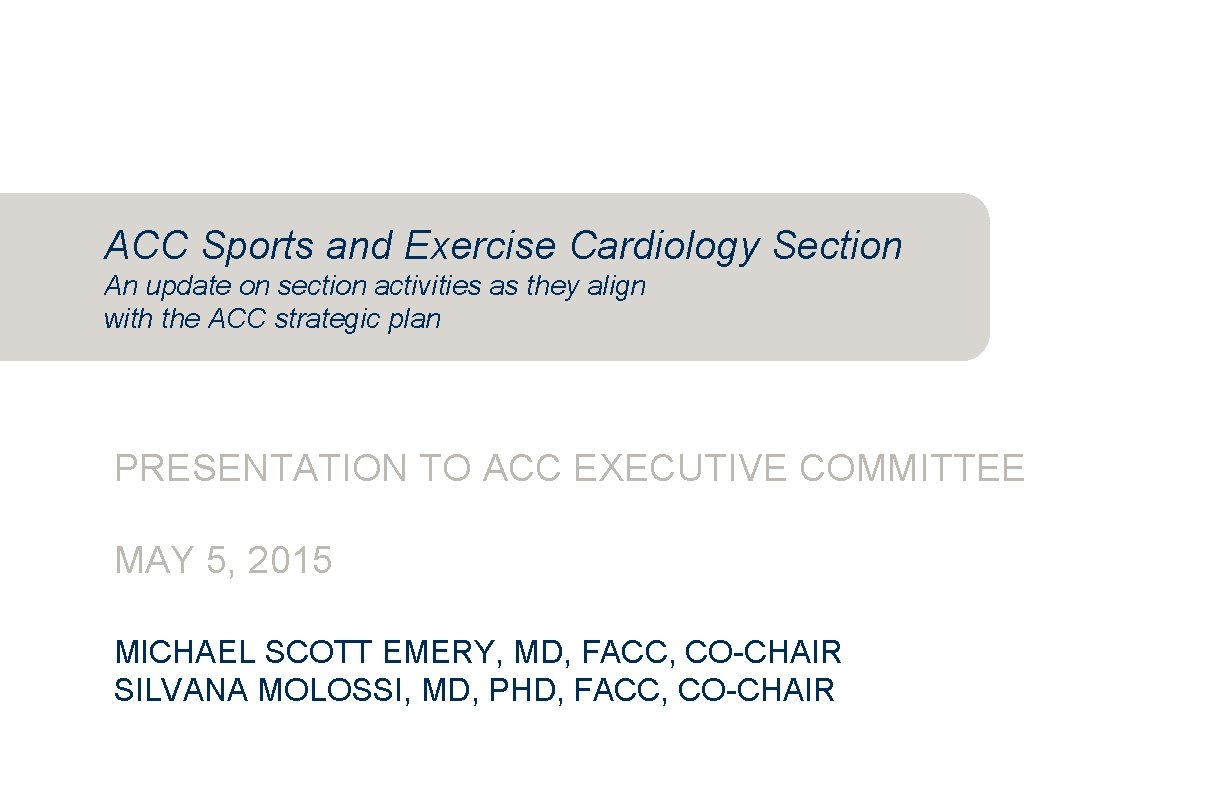 ACC Sports and Exercise Cardiology Section An update on section activities as they align