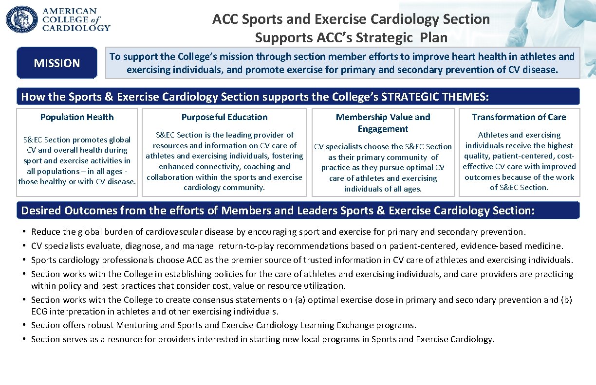 ACC Sports and Exercise Cardiology Section Supports ACC’s Strategic Plan MISSION To support the