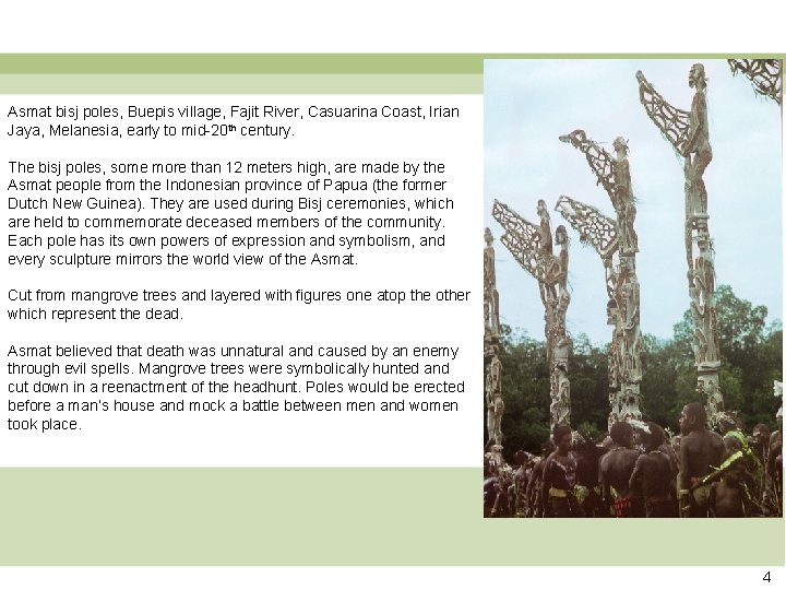 Asmat bisj poles, Buepis village, Fajit River, Casuarina Coast, Irian Jaya, Melanesia, early to