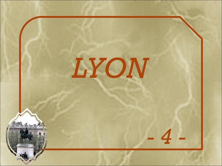 LYON -4 - 