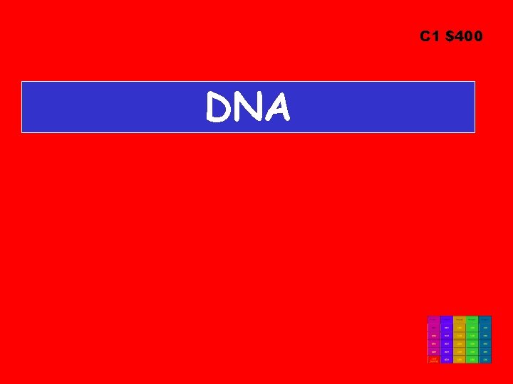 C 1 $400 DNA 