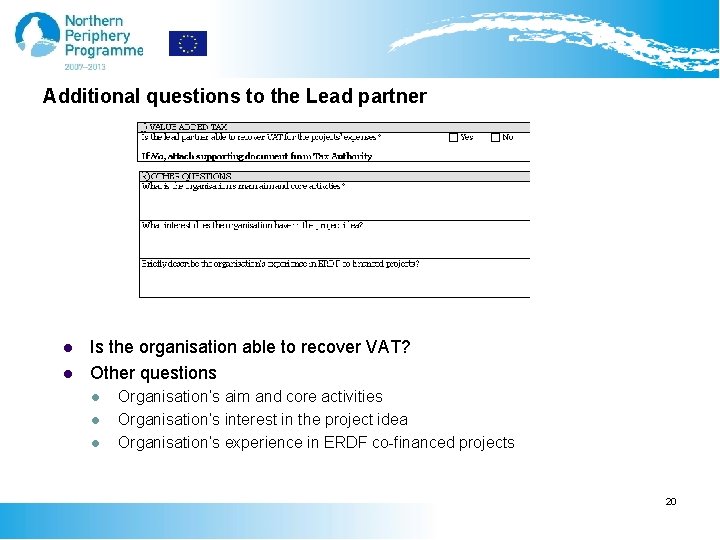 Additional questions to the Lead partner l l Is the organisation able to recover