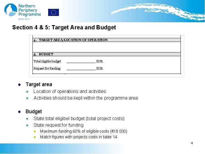 Section 4 & 5: Target Area and Budget l Target area l l l