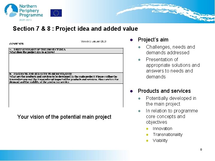 Section 7 & 8 : Project idea and added value l Project’s aim l