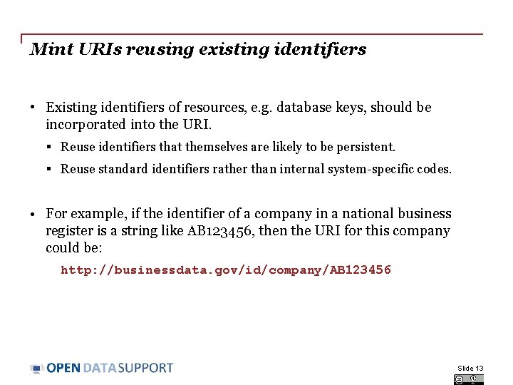 Mint URIs reusing existing identifiers • Existing identifiers of resources, e. g. database keys,