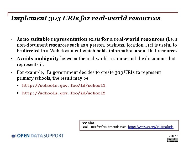 Implement 303 URIs for real-world resources • As no suitable representation exists for a