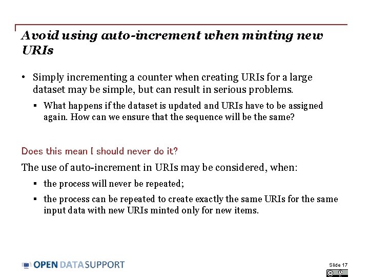 Avoid using auto-increment when minting new URIs • Simply incrementing a counter when creating