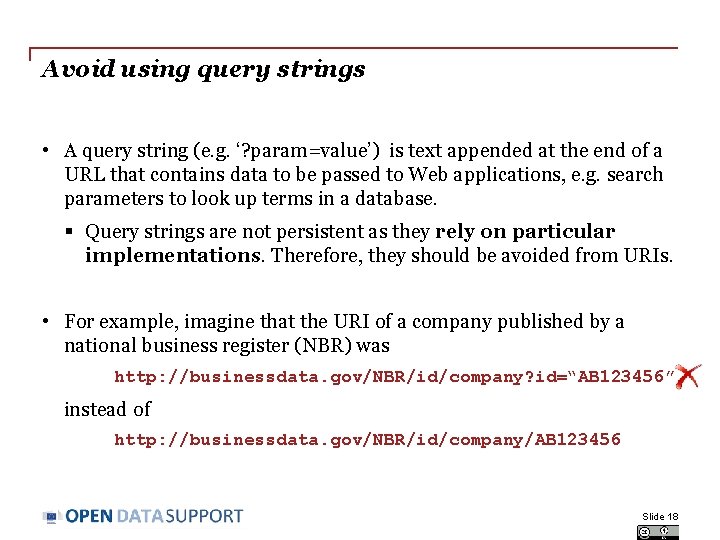 Avoid using query strings • A query string (e. g. ‘? param=value’) is text