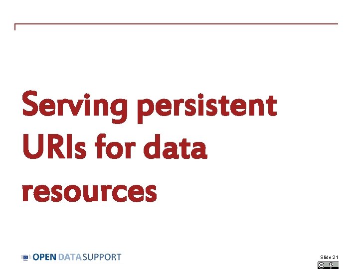 Serving persistent URIs for data resources Slide 21 
