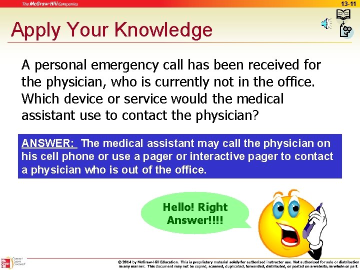 13 -11 Apply Your Knowledge A personal emergency call has been received for the