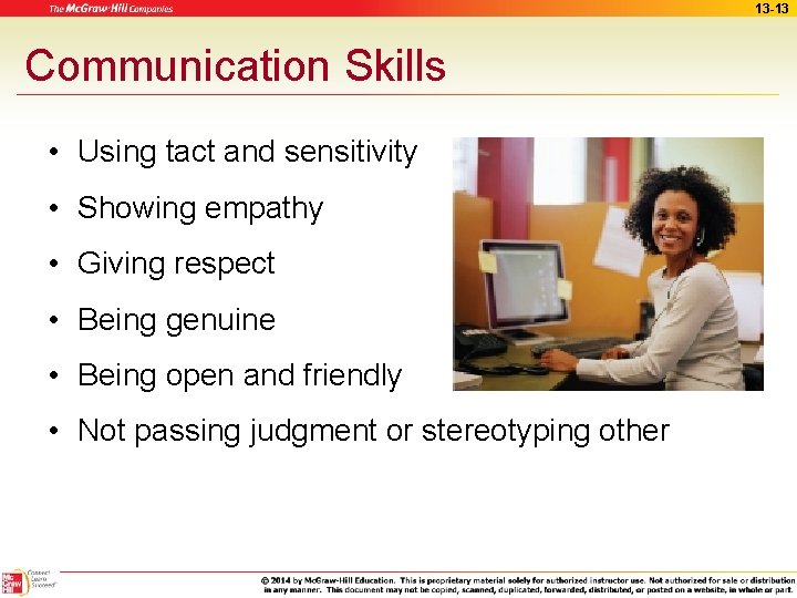 13 -13 Communication Skills • Using tact and sensitivity • Showing empathy • Giving