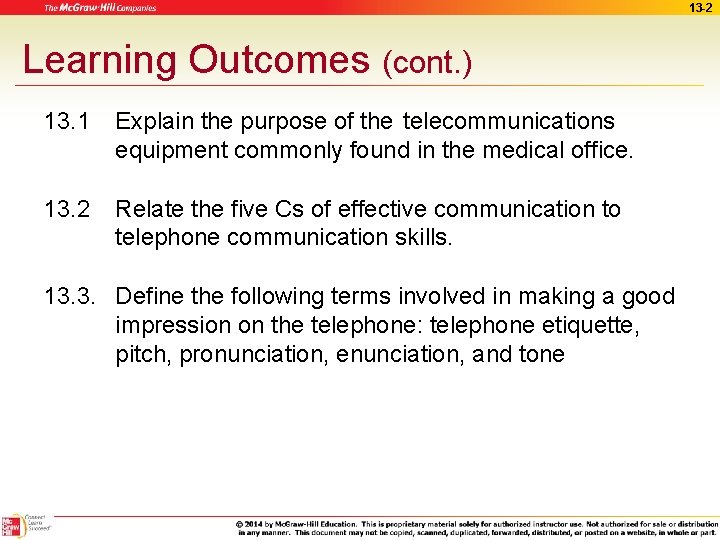 13 -2 Learning Outcomes (cont. ) 13. 1 Explain the purpose of the telecommunications