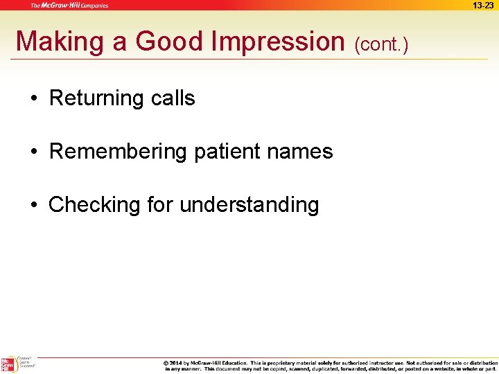 13 -23 Making a Good Impression (cont. ) • Returning calls • Remembering patient