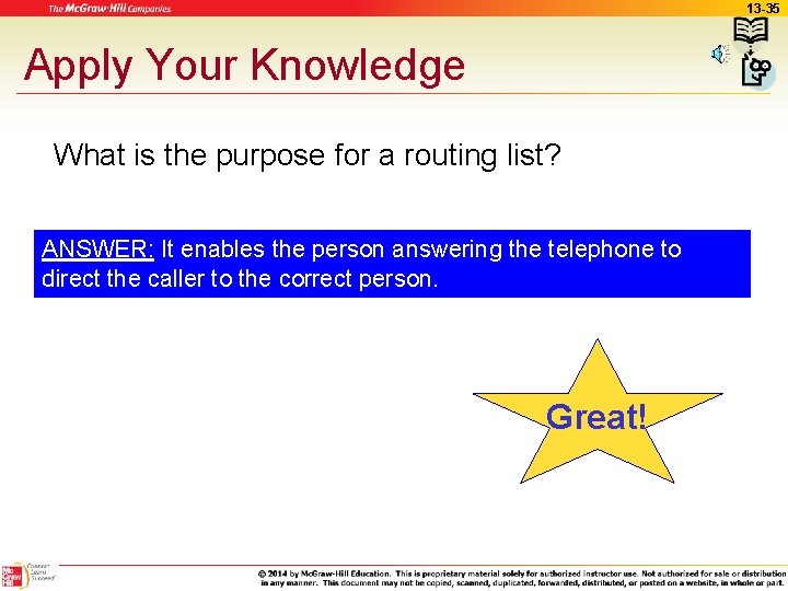13 -35 Apply Your Knowledge What is the purpose for a routing list? ANSWER: