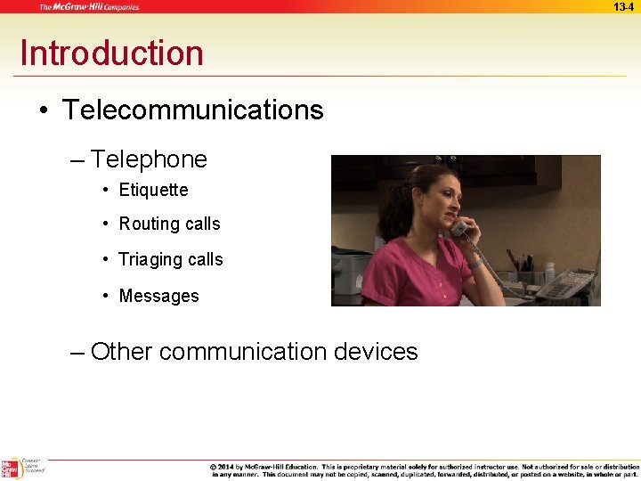 13 -4 Introduction • Telecommunications – Telephone • Etiquette • Routing calls • Triaging