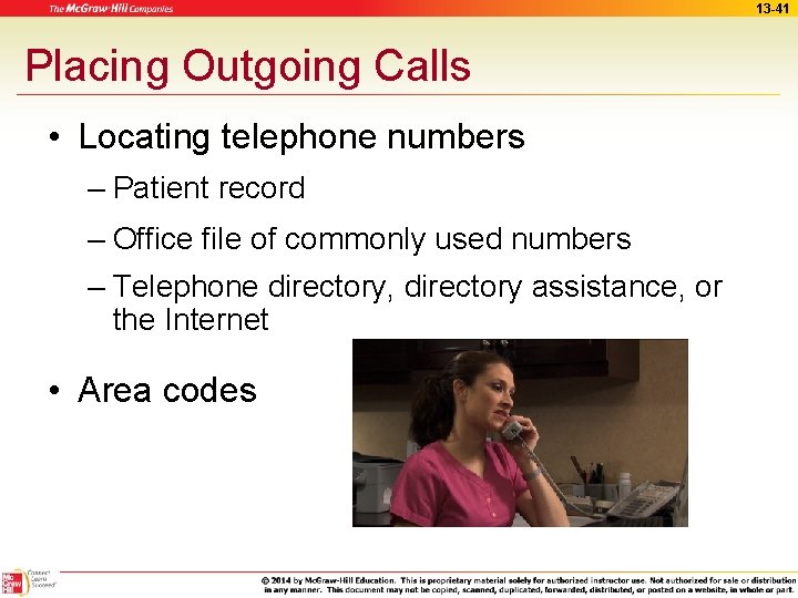 13 -41 Placing Outgoing Calls • Locating telephone numbers – Patient record – Office