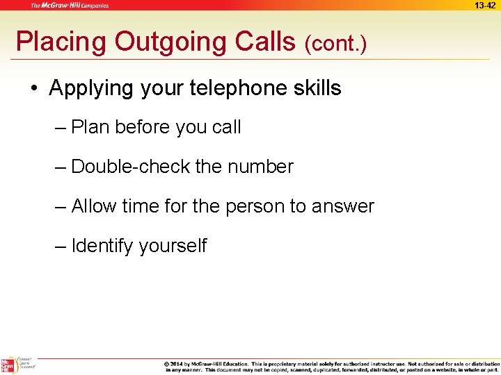 13 -42 Placing Outgoing Calls (cont. ) • Applying your telephone skills – Plan