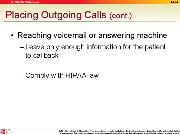 13 -44 Placing Outgoing Calls (cont. ) • Reaching voicemail or answering machine –