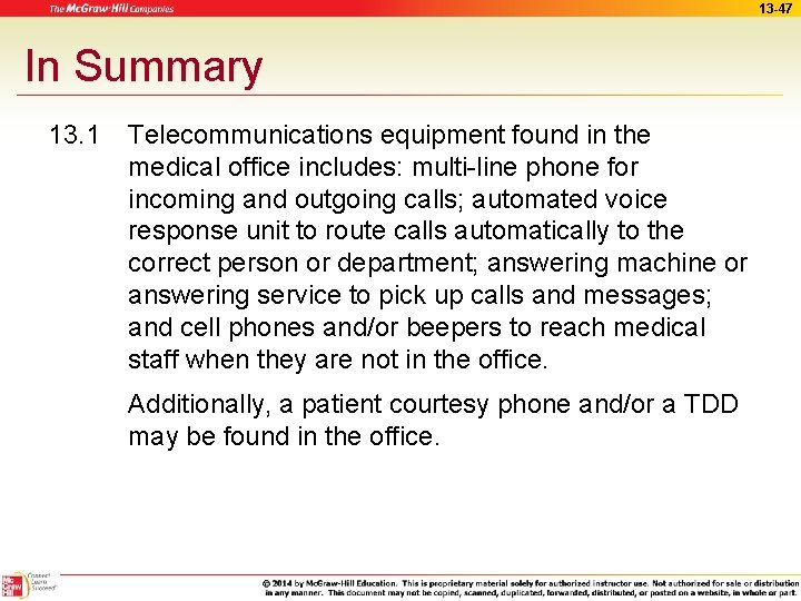 13 -47 In Summary 13. 1 Telecommunications equipment found in the medical office includes: