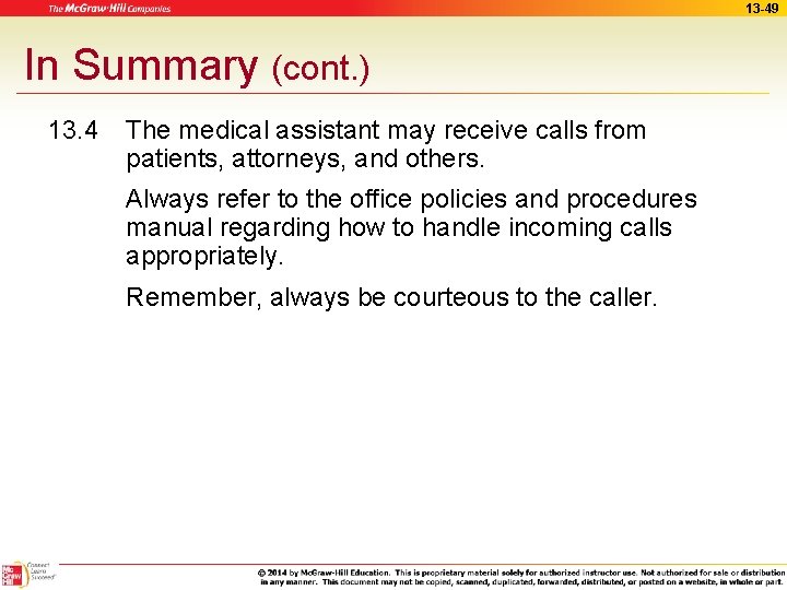 13 -49 In Summary (cont. ) 13. 4 The medical assistant may receive calls