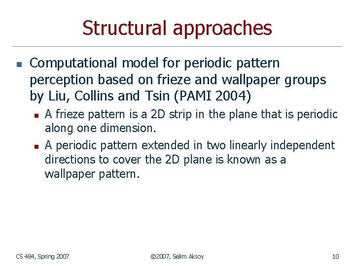 Structural approaches n Computational model for periodic pattern perception based on frieze and wallpaper