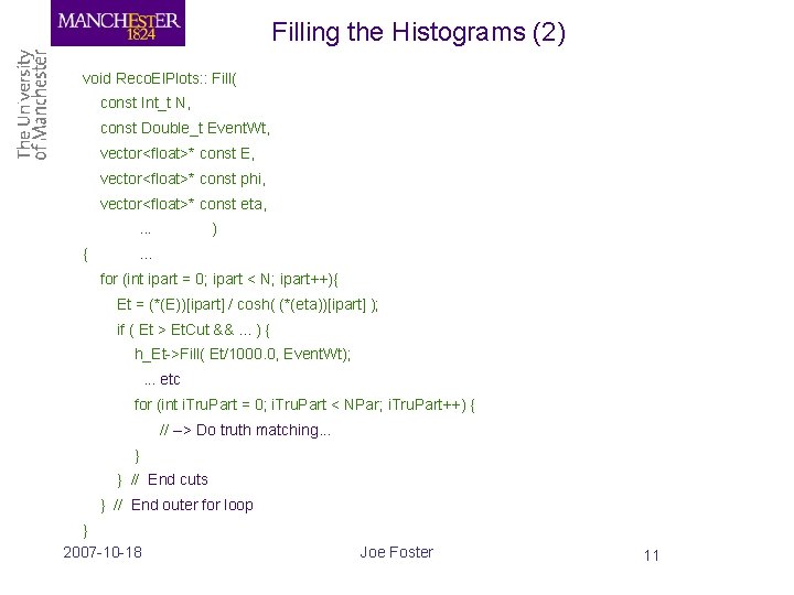 Filling the Histograms (2) void Reco. El. Plots: : Fill( const Int_t N, const