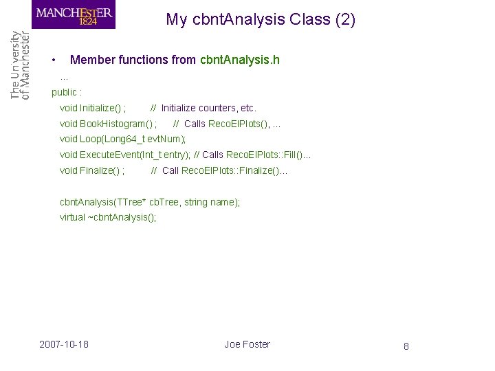 My cbnt. Analysis Class (2) • Member functions from cbnt. Analysis. h. . .
