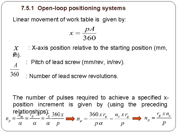7. 5. 1 Open-loop positioning systems Linear movement of work table is given by: