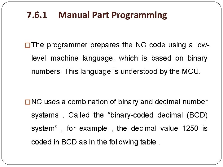 7. 6. 1 Manual Part Programming � The programmer prepares the NC code using