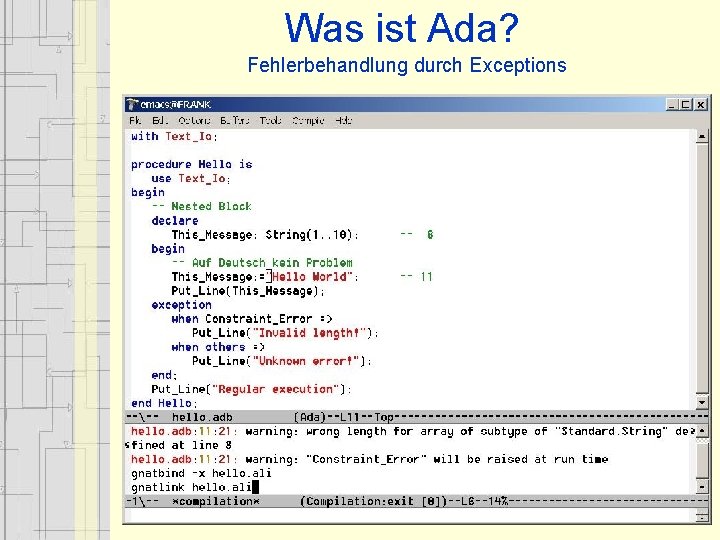 Was ist Ada? Fehlerbehandlung durch Exceptions Was ist Ada? Fehlerbehandlung durch Exceptions