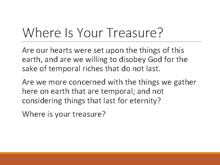 Where Is Your Treasure? Are our hearts were set upon the things of this
