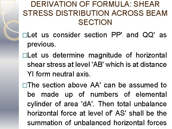 DERIVATION OF FORMULA: SHEAR STRESS DISTRIBUTION ACROSS BEAM SECTION �Let us consider section PP'