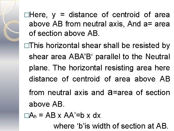 �Here, y = distance of centroid of area above AB from neutral axis, And