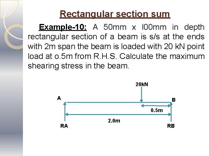 Rectangular section sum Example-10: A 50 mm x l 00 mm in depth rectangular