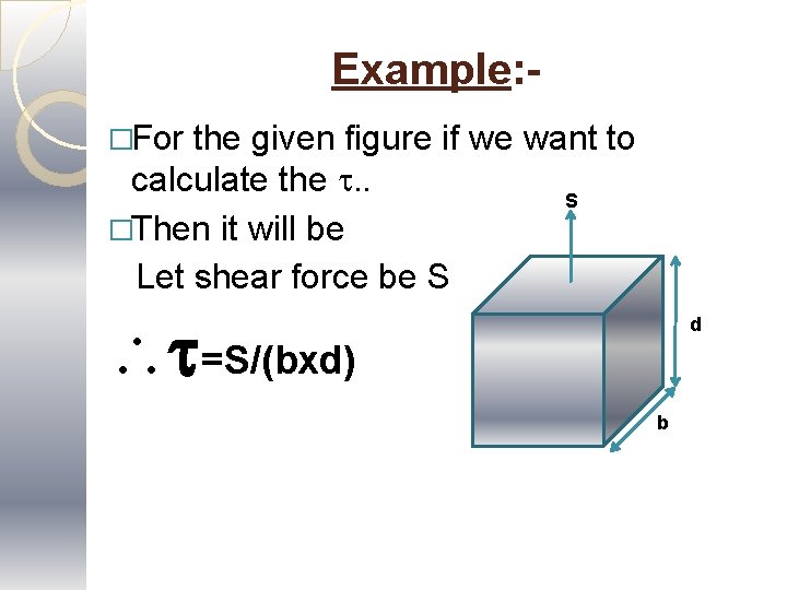 Example: �For the given figure if we want to calculate the . . �Then