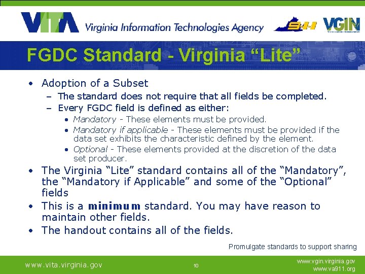 FGDC Standard - Virginia “Lite” • Adoption of a Subset – The standard does