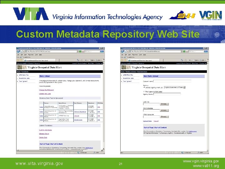 Custom Metadata Repository Web Site www. vita. virginia. gov 21 www. vgin. virginia. gov