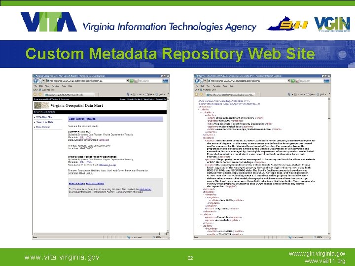 Custom Metadata Repository Web Site www. vita. virginia. gov 22 www. vgin. virginia. gov