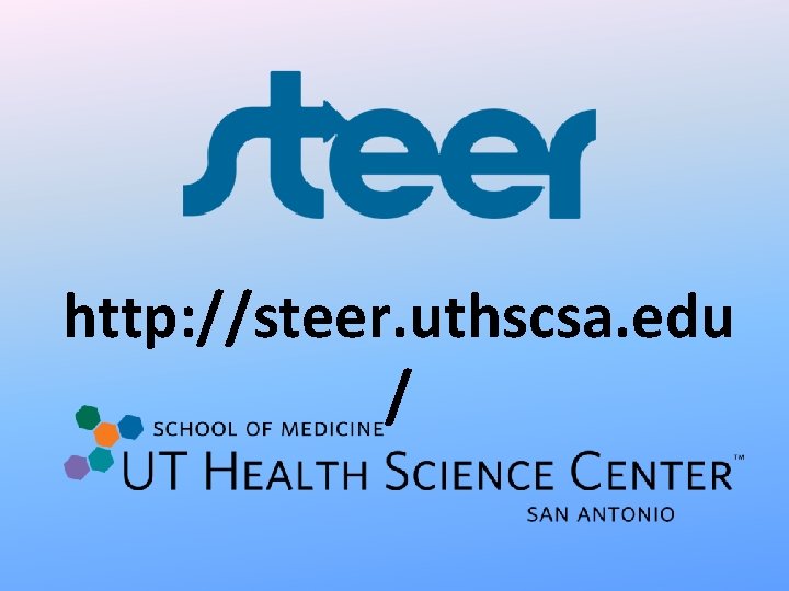 http: //steer. uthscsa. edu / http: //steer. uthscsa. edu /