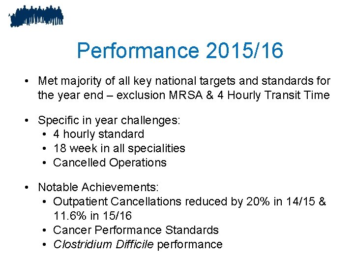 Performance 2015/16 • Met majority of all key national targets and standards for the