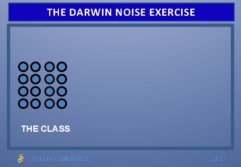 THE DARWIN NOISE EXERCISE THE CLASS ITALIAN AIRFORCE 21/27 