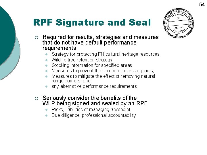 54 RPF Signature and Seal ¡ Required for results, strategies and measures that do