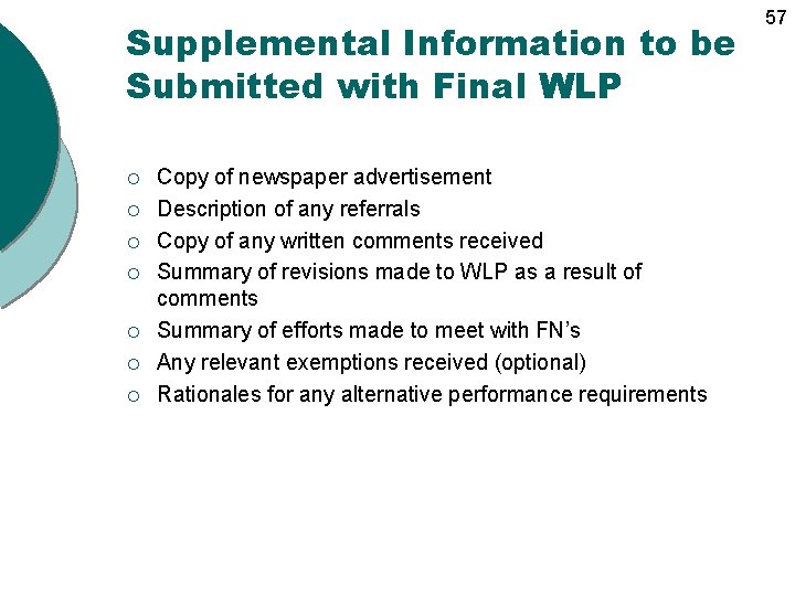 Supplemental Information to be Submitted with Final WLP ¡ ¡ ¡ ¡ Copy of