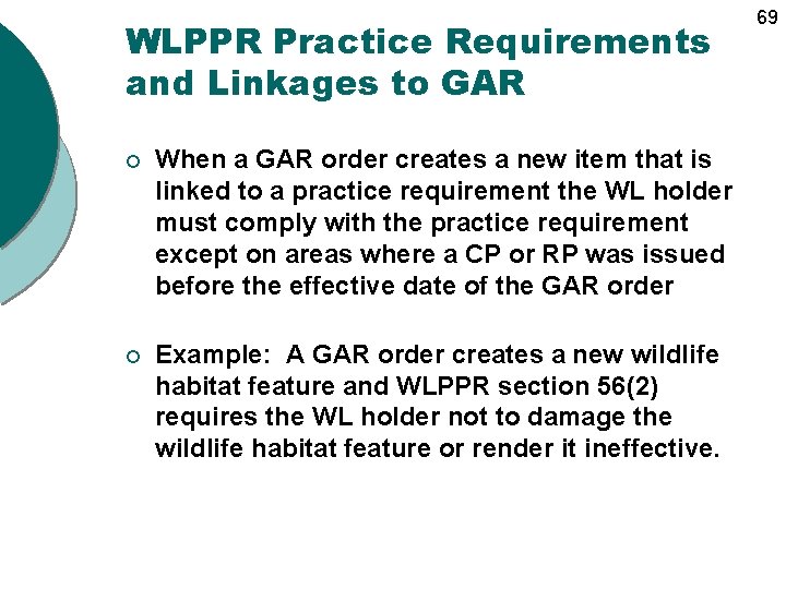 WLPPR Practice Requirements and Linkages to GAR ¡ When a GAR order creates a