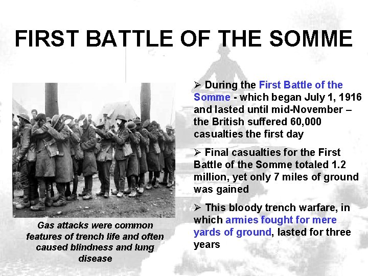 FIRST BATTLE OF THE SOMME Ø During the First Battle of the Somme -