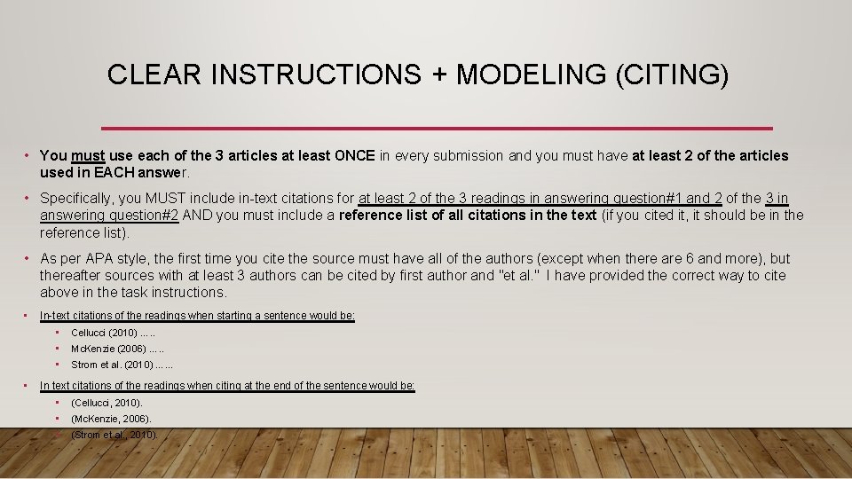 CLEAR INSTRUCTIONS + MODELING (CITING) • You must use each of the 3 articles